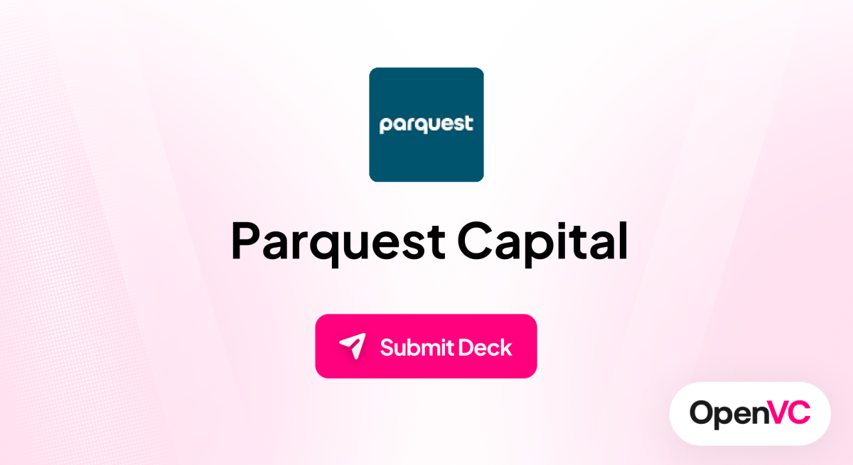 Parquest Capital | Investor Profile, Funding Criteria & Team