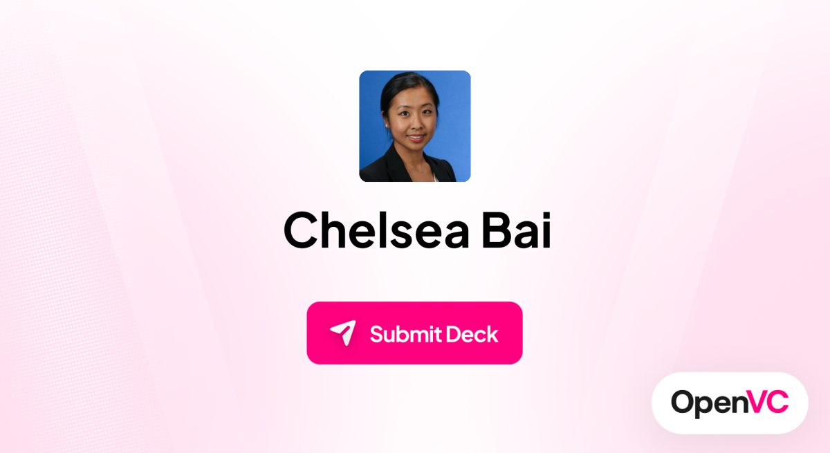 Chelsea Bai | Investor Profile, Funding Criteria & Team