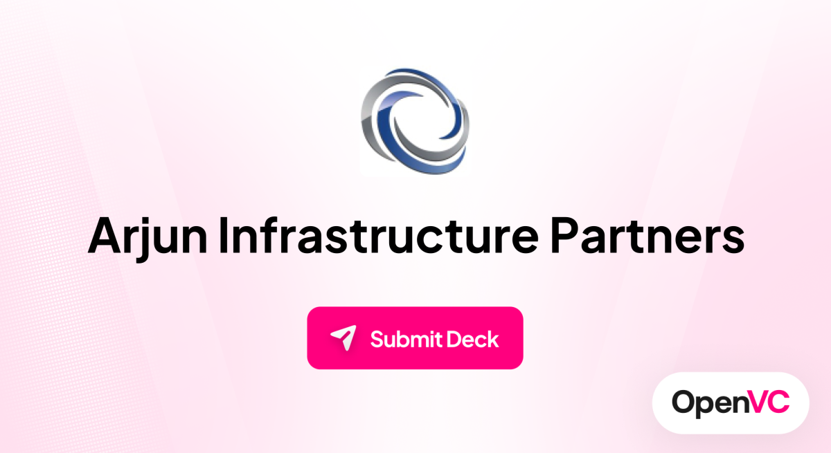 Arjun Infrastructure Partners | Investor Profile, Funding Criteria & Team