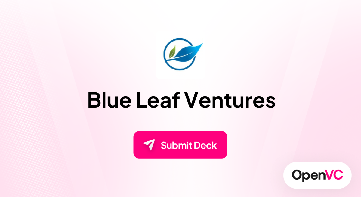 Blue Leaf Ventures | Investor Profile, Funding Criteria & Team