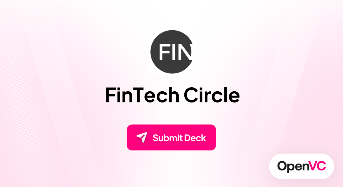 FinTech Circle | Investor Profile, Funding Criteria & Team