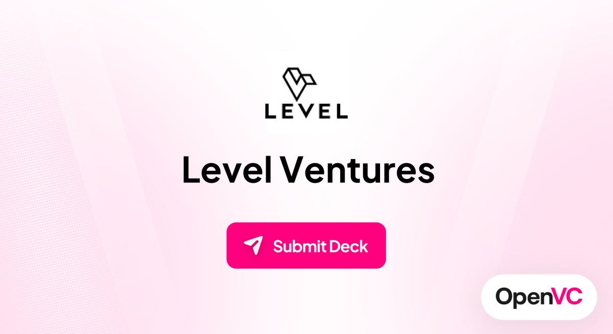 Level Ventures | Investor Profile, Funding Criteria & Team