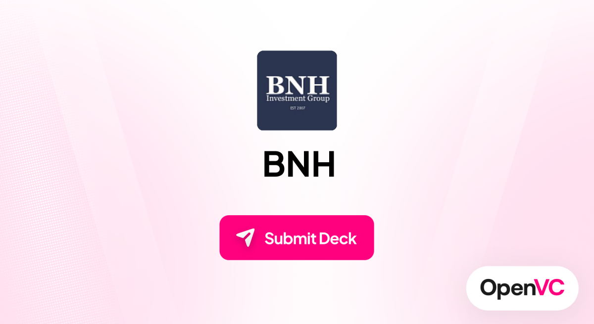 BNH | Investor Profile, Funding Criteria & Team