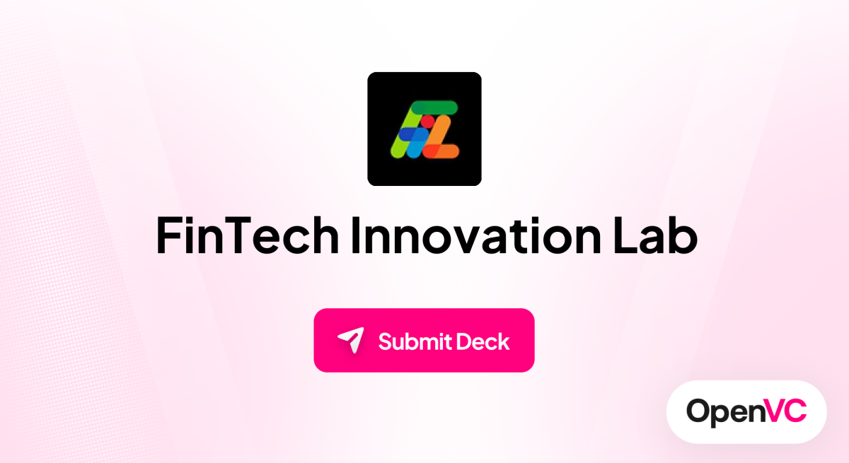 FinTech Innovation Lab | Investor Profile, Funding Criteria & Team
