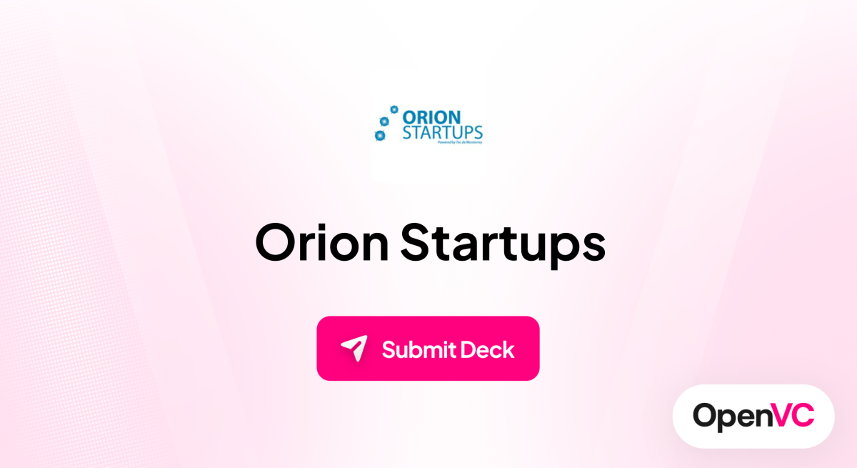 Orion Startups | Investor Profile, Funding Criteria & Team