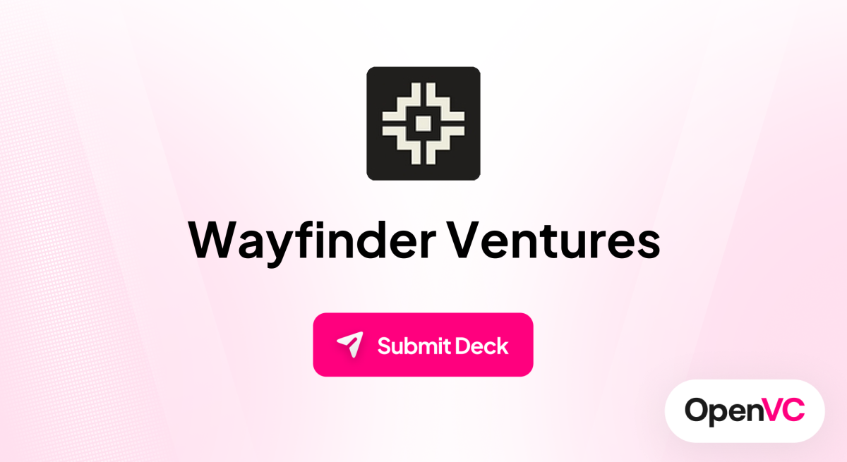 Wayfinder Ventures | Investor Profile, Funding Criteria & Team