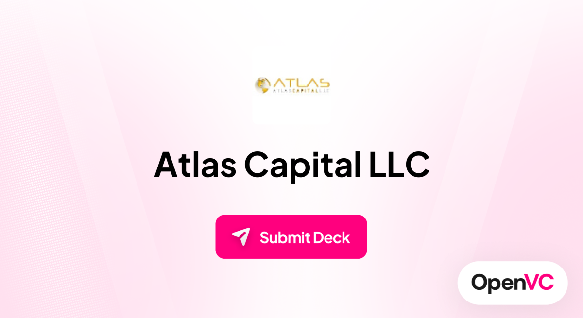 Atlas Capital LLC | Investor Profile, Funding Criteria & Team