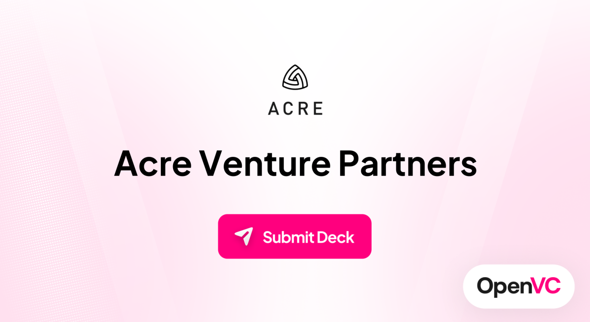 Acre Venture Partners | Investor Profile, Funding Criteria & Team