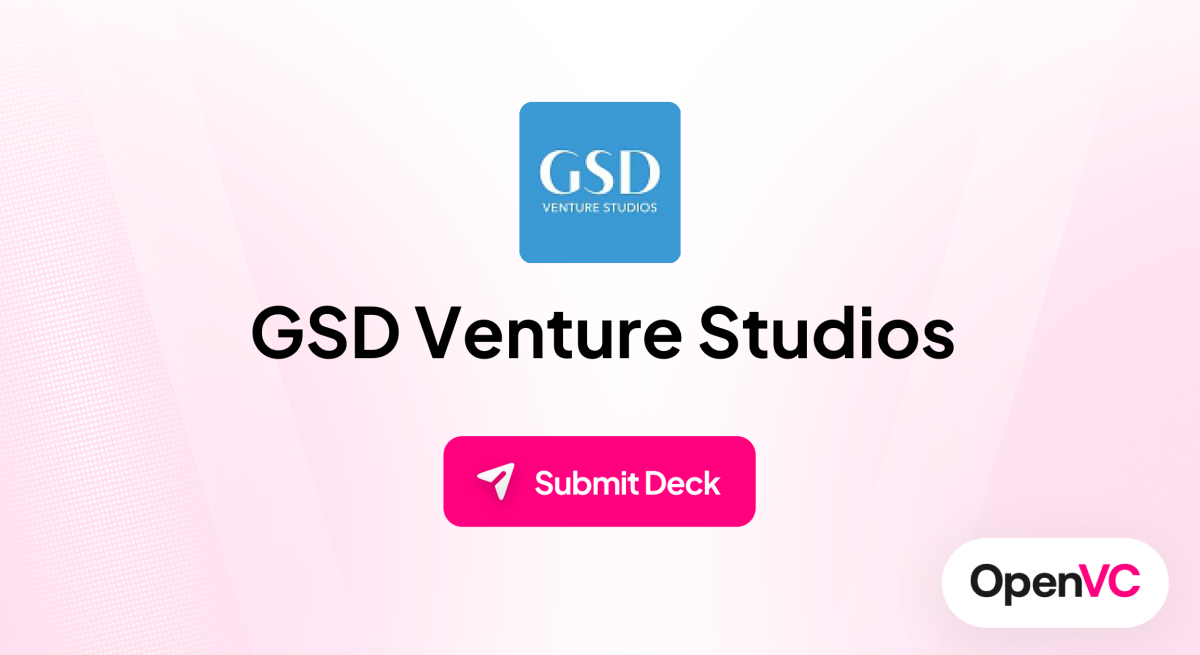 GSD Venture Studios | Investor Profile, Funding Criteria & Team