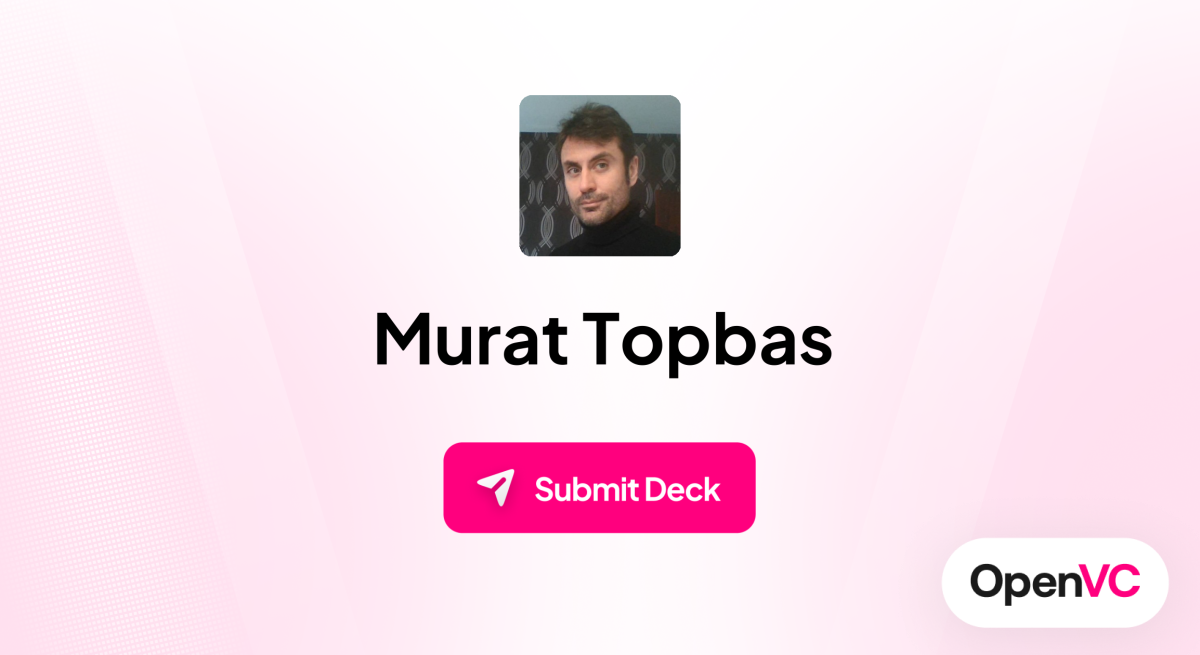 Murat Topbas | Investor Profile, Funding Criteria & Team