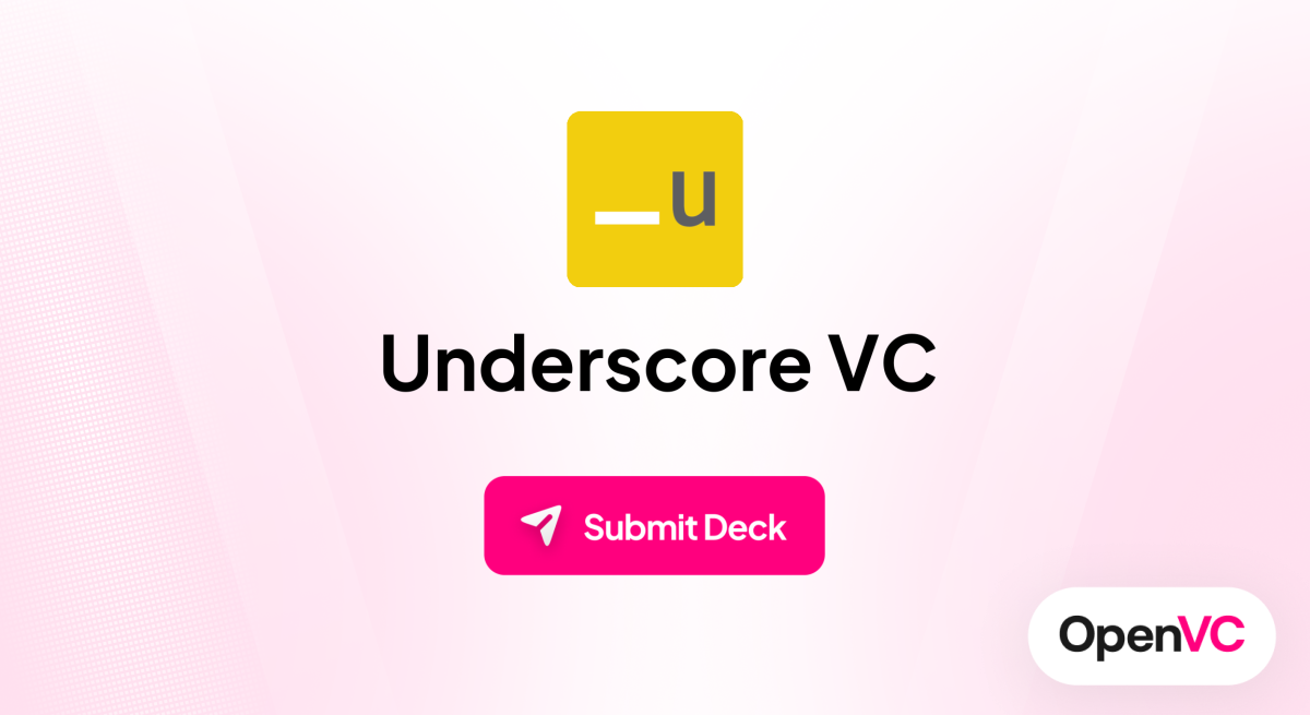 Underscore VC | Investor Profile, Funding Criteria & Team