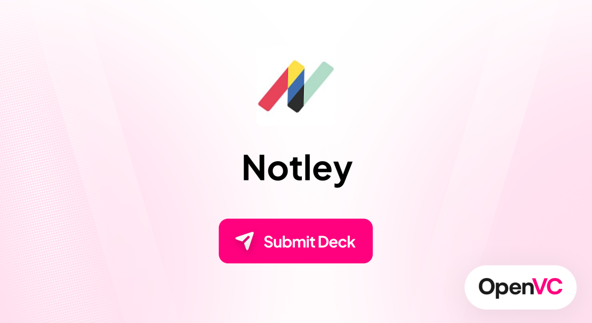 Notley | Investor Profile, Funding Criteria & Team