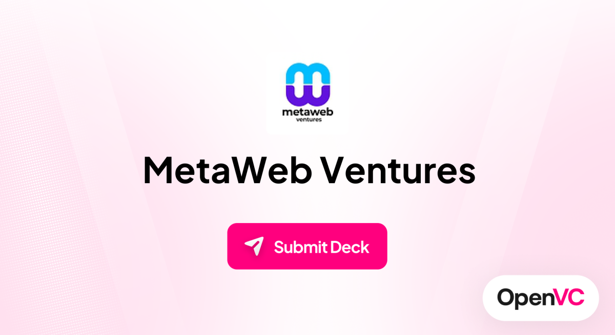 MetaWeb Ventures | Investor Profile, Funding Criteria & Team