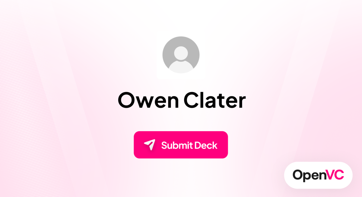 Owen Clater | Investor Profile, Funding Criteria & Team
