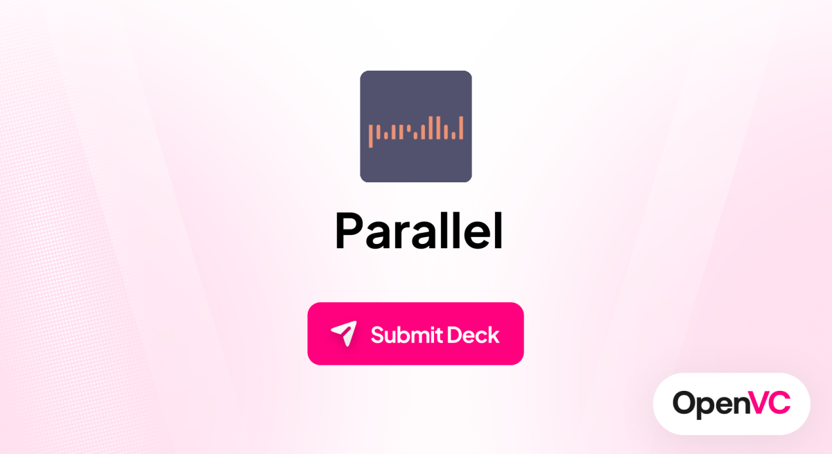 Parallel | Investor Profile, Funding Criteria & Team