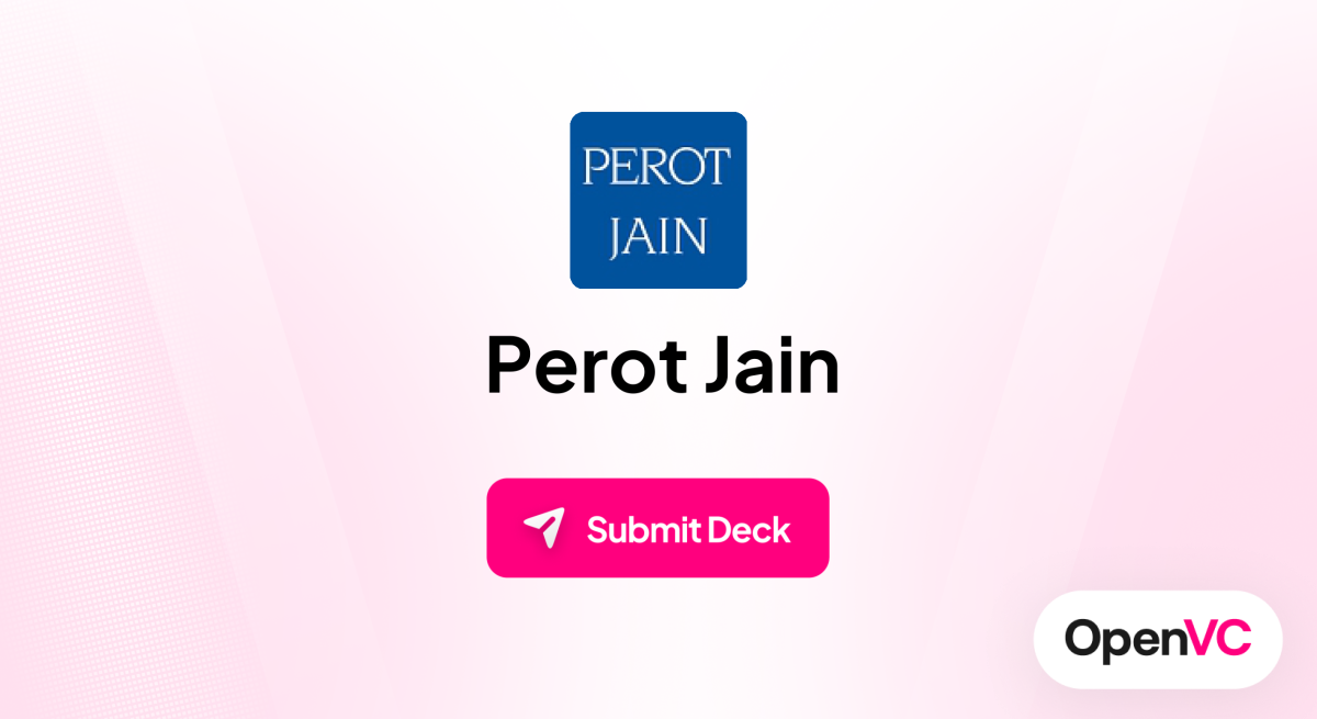Perot Jain | Investor Profile, Funding Criteria & Team