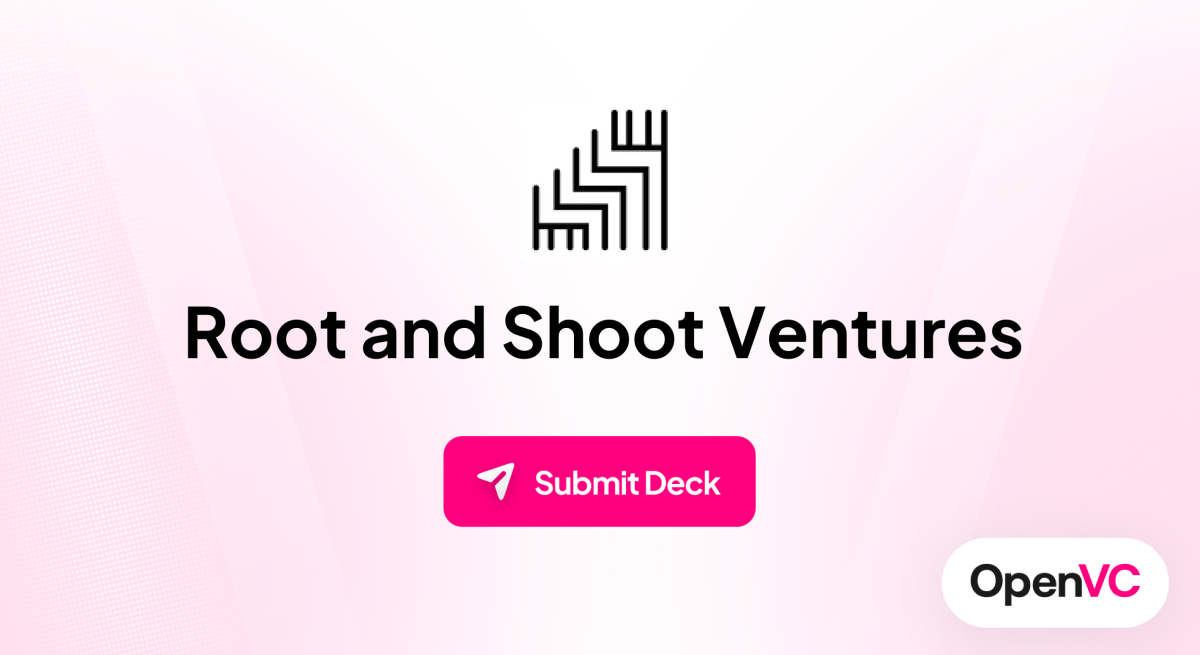 Root and Shoot Ventures | Investor Profile, Funding Criteria & Team