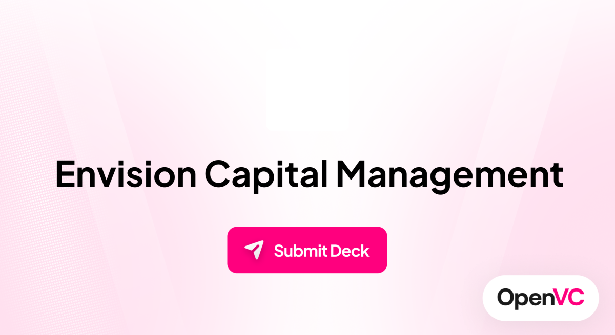 Envision Capital Management | Investor Profile, Funding Criteria & Team