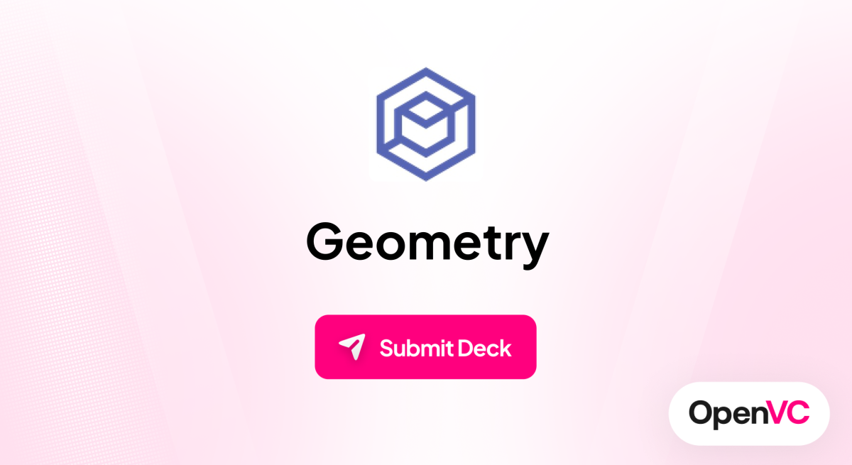 Geometry | Investor Profile, Funding Criteria & Team