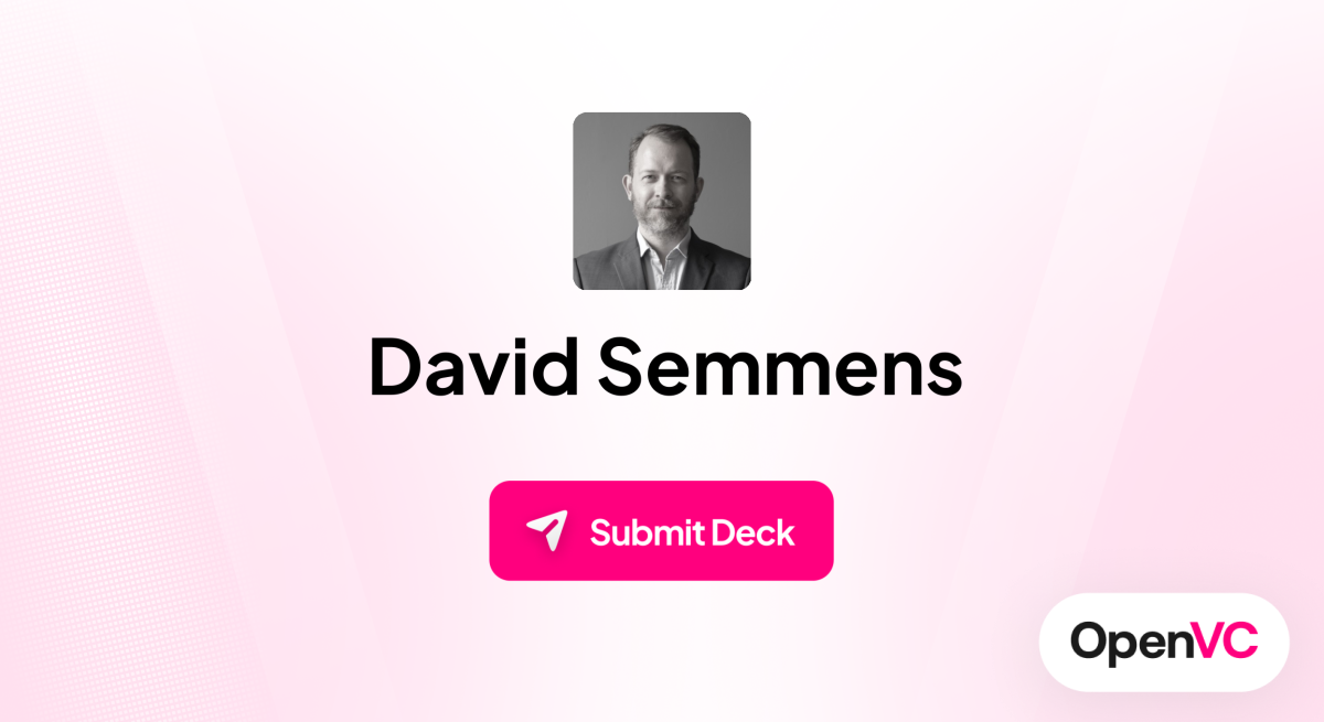 David Semmens | Investor Profile, Funding Criteria & Team