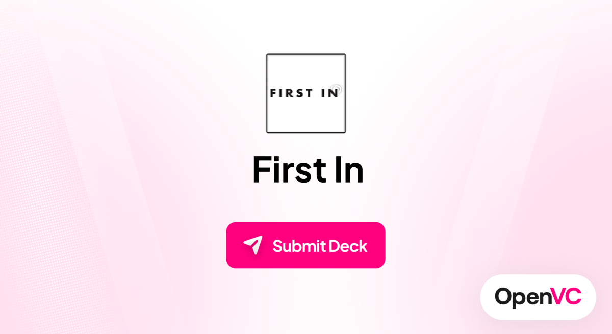 First In | Investor Profile, Funding Criteria & Team