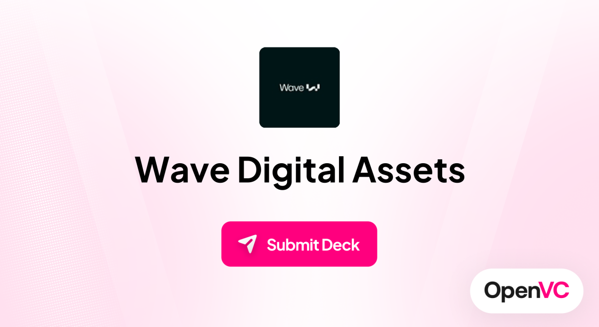 Wave Digital Assets | Investor Profile, Funding Criteria & Team