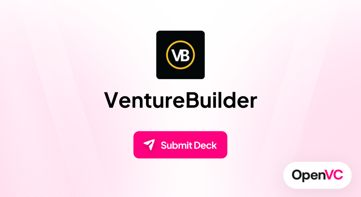 VentureBuilder | Investor Profile, Funding Criteria & Team