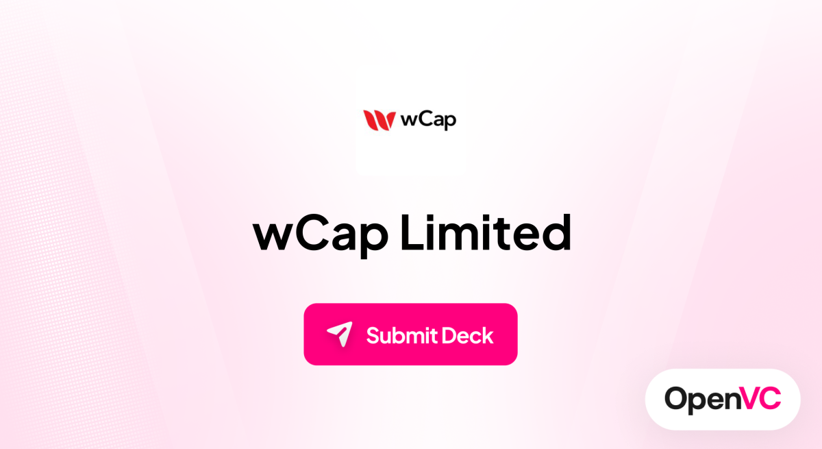 wCap Limited | Investor Profile, Funding Criteria & Team