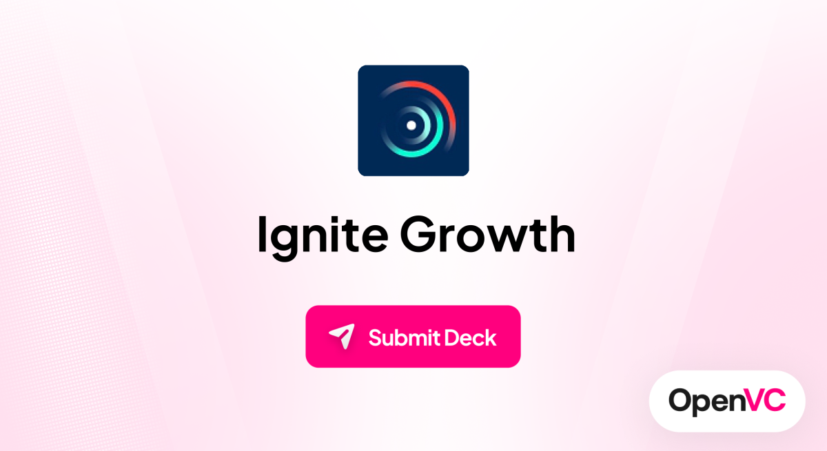 Ignite Growth | Investor Profile, Funding Criteria & Team