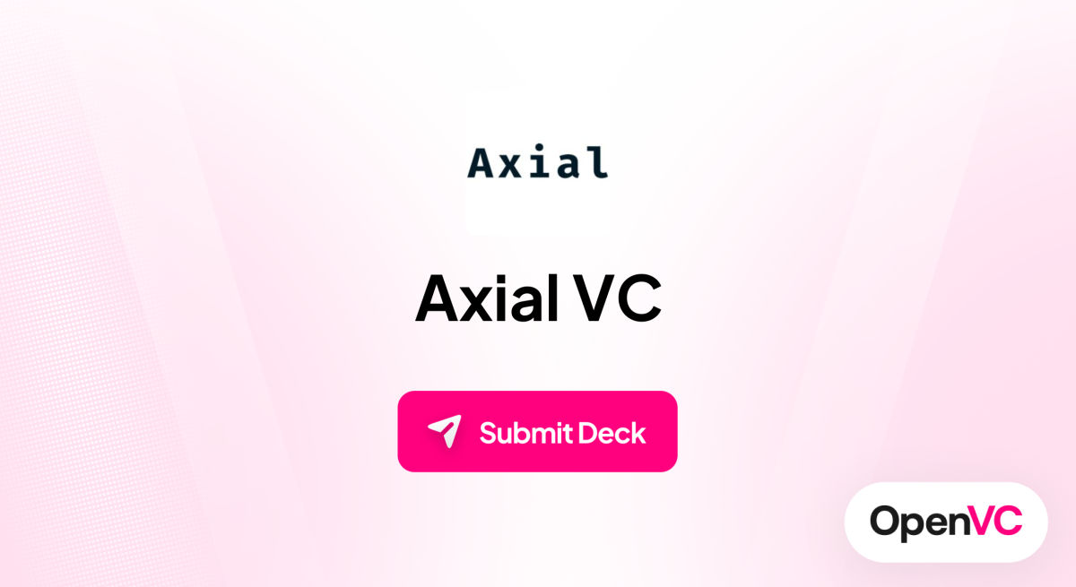 Axial VC | Investor Profile, Funding Criteria & Team