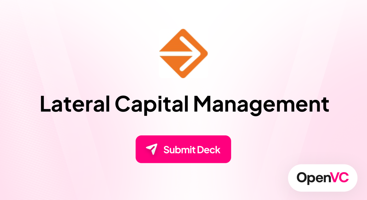 Lateral Capital Management | Investor Profile, Funding Criteria & Team