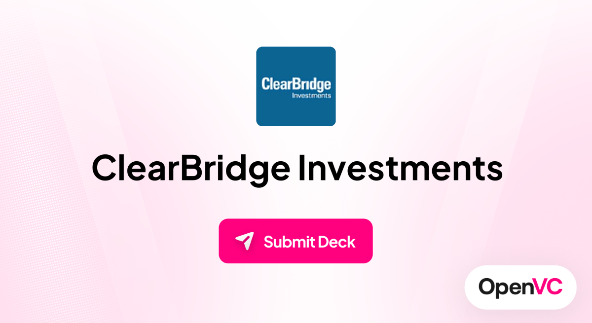 ClearBridge Investments | Investor Profile, Funding Criteria & Team
