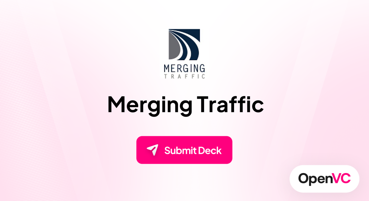 Merging Traffic | Investor Profile, Funding Criteria & Team