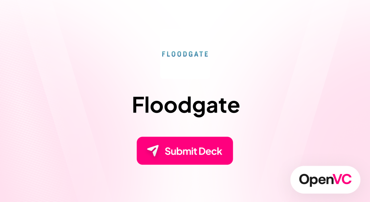 Floodgate | Investor Profile, Funding Criteria & Team