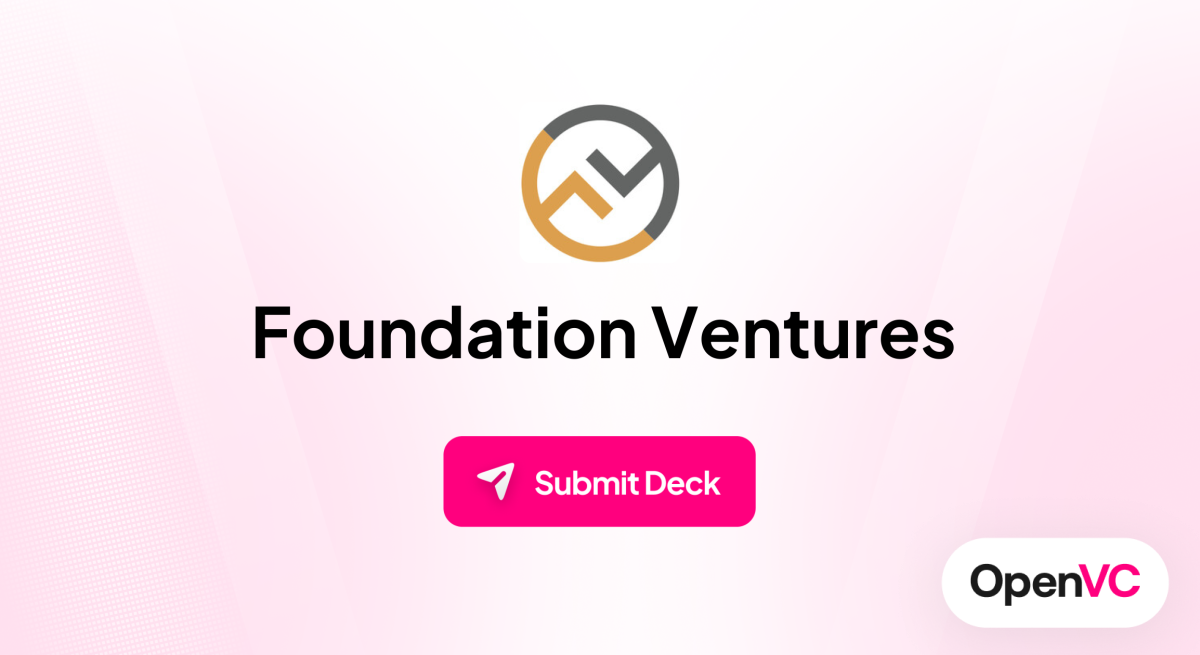 Foundation Ventures | Investor Profile, Funding Criteria & Team