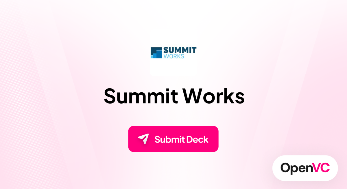 Summit Works | Investor Profile, Funding Criteria & Team