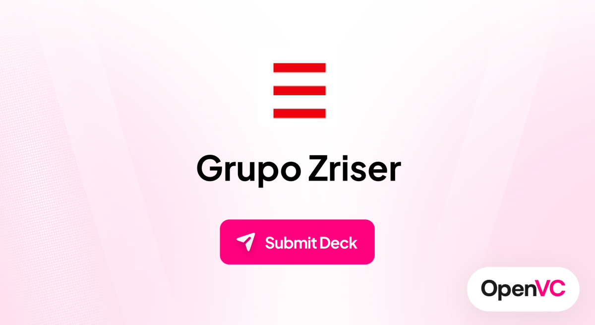 Grupo Zriser | Investor Profile, Funding Criteria & Team