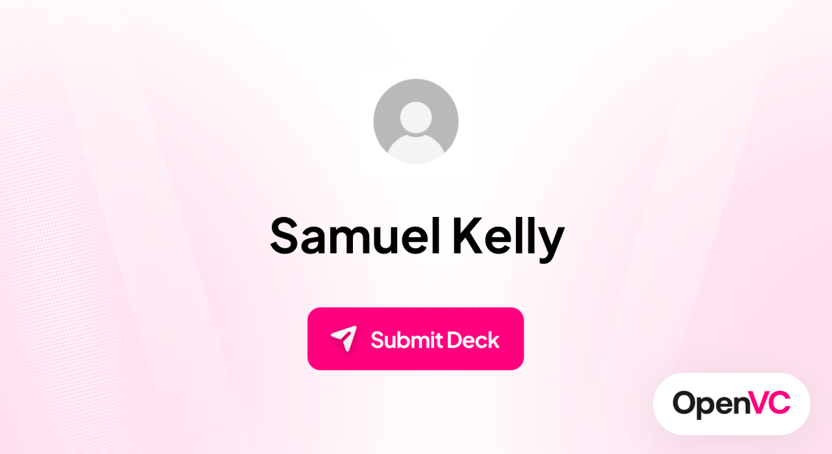 Samuel Kelly | Investor Profile, Funding Criteria & Team